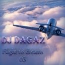 Dj Dagaz - Flight to dreams 03
