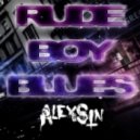 Alex Sin - Rude Boy Blues