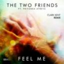 The Two Friends ft. Priyanka Atreya - Feel Me