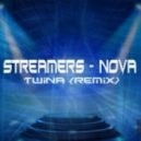 Streamers - Nova (Twina Remix)