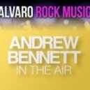 Andrew Bennett feat. Alvaro - Rock music the air (Arthur B. Mashup)