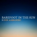 Don Alessandro - Barefoot in The Sun (Promo edit)