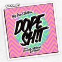 Hey Sam & Butters - DOPE SH!T