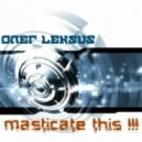 OLEG LEKSUS - Masticate this !!!