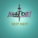 MUST DIE! - Rest Nest