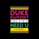 Duke Dumont Feat. AME - Need U