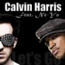 Calvin Harris Feat. Ne-Yo - Let\'s Go (Igor ShyGuy Sedunov & Dmitri Phantom Remix)