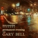 GARY BELL - PERMANENT EVENING part-1
