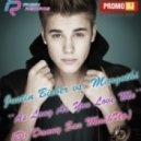 Justin Bieber vs. Margothi - As Long As You Love Me (Dj Danny Sax MashUp)