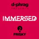 d-phrag - Immersed 175