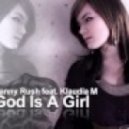 Danny Rush Ft. Klaudia M - God Is A Girl (BunHeaD Remix)