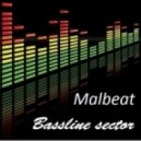 Malbeat - Bassline sector