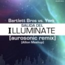 Bartlett Bros & Amex - Illuminate (Aurosonic Remix) vs. York & Steve Brian - Salida Del Sol - (Allion Mashup)