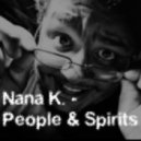Nana K. - People & Spirits