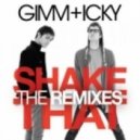 Gimm + Icky - Shake That