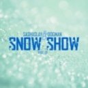 Sashaslay & Dogman - Snow Show