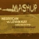 NEGROCAN vs LEVAN KAY - Cada Vez In Love (Dj Antonio mashup)