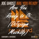 Joe Ghost ft. TJR - Are You Ready to Oi