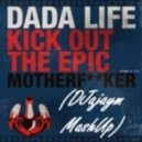 Dada Life vs. Avicii - Kick out the Epic Levels