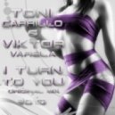 Toni Carrillo & Viktor Varela - I Turn To You 2013 (Original Mix)
