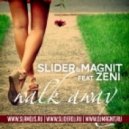 Slider & Magnit feat Zeni - Walk Away