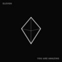 Eleven - You Are Amazing