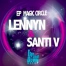 Lennyn & Santi V - Magic Circle (Original Mix)