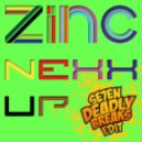 Zinc - Nexx Up (Se7en Deadly Breaks Edit)