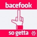 Bacefook - So Getta