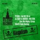 Pitbull feat. Ne-Yo vs. DJ Sign & Manuel Voltera - Give Me Mighty Circus (Marty Fame Bootleg)