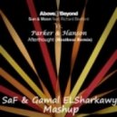 Parker & Hanson , Heatbeat Vs. Above & Beyond Feat. Richard Bedford - Afterthought & Moon (SaF & Gamal ElSharkawy Mashup)