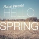 Florian Paetzold - Hello Spring (Original Mix)