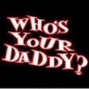 Technikore & Kato - Who's Your Daddy