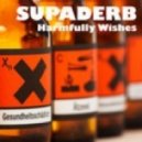 Supaderb - Harmfully Wishes