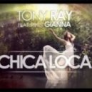 Tony Ray FT Gianna - Chica Loca