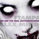 Ftampa & Alex Mind - We Are The Real Motherfuckers (Destilux Mix)