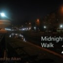 Aikan - Midnight Walk 2