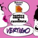 Mightyfools & Daddy's Groove, Cryogenix - Ladykiller w/ Vertigo
