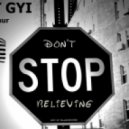 Bert Gyi ft. DJ Arthur - Don\'t Stop Believing ()