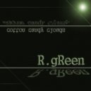 R.gReen - Cotton Candy Clouds ()