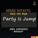 House Rockerz vs. Niels Van Gogh - Party Is Jump (Dj Max Kirsanov Mashup)