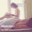 Dj Timo - Hamsters