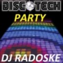 DJ Radoske - Disco Tech Party 2013