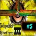 DJ Fresh Energy (gramix) - Tech podcast #5