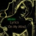 bRUJOdJ - Lyrics On My Mind 2013#1 ()