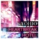 Yohio - Heartbreak Hotel