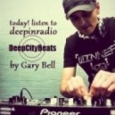 GARY BELL - DeepCityBeats #022 @ deepinradio ()