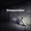 Sleepwalker - Girl ()
