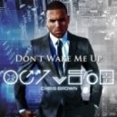 Chris Brown & Dj Karpekin - Don t Wake Me Up (Atom Mix Mash Up 2013)