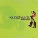 Klubbheads - Kickin Hard 2013
